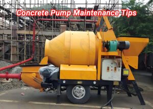 Concrete Pump Maintenance Tips: A Complete Guide